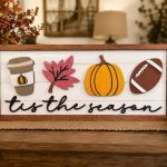 “’Tis the Season” Fall Coffee, Pumpkin & Football Wooden Sign